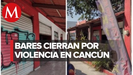 Por cobro de suelo al menor 7 bares han cerrado en Cancún