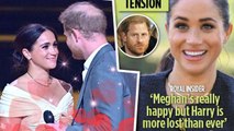 Meghan Markle's really happy but Prince Harry is more lost than ever'