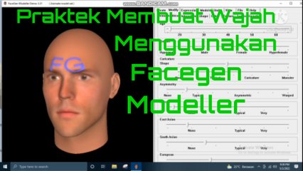 Praktek Membuat Wajah Menggunakan Facegen Modeller