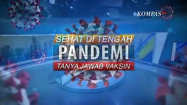 Sehat di Tengah Pandemi Seputar Vaksinasi Covid-19 Bersama Komnas KIPI, Simak Informasinya!
