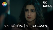 Üç Kuruş 25. Bölüm 2. Fragman | 