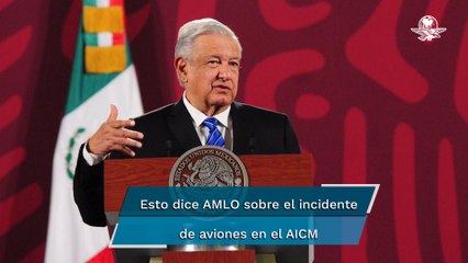 Es indudable que incidente de aviones en el AICM se politizó: AMLO