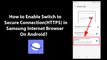 How to Enable Switch to Secure Connection(HTTPS) in Samsung Internet Browser On Android