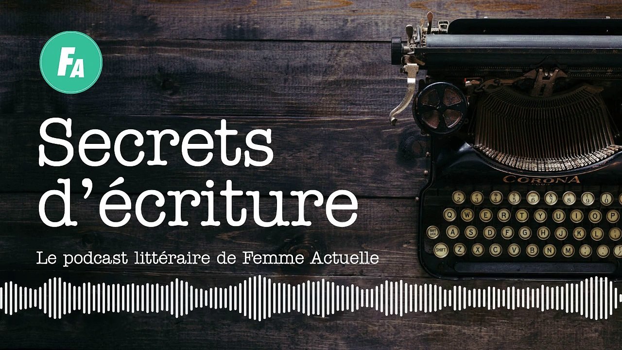 FEMME ACTUELLE - Tatiana de Rosnay se livre dans “Secrets d’écriture”(épisode 23)