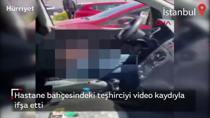 Hastane bahçesindeki teşhirciyi video kaydıyla ifşa etti