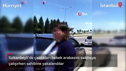 Sultanbeyli’de çaldıkları bebek arabasını satmaya çalışırken sahibine yakalandılar