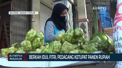 Download Video: Berkah Idul Fitri, Pedagang Ketupat Panen Rupiah