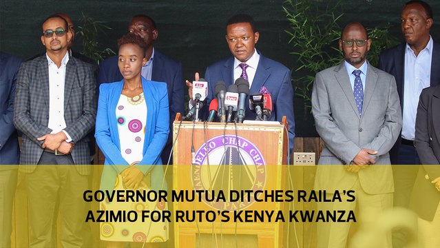 Governor Mutua ditches Raila's Azimio for Ruto's Kenya Kwanza