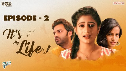 Its My Life Web Series  Ep  2 Web Series | Circusgun Tamil