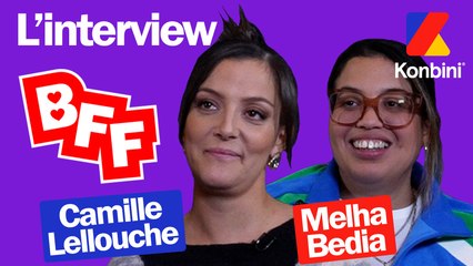 L'interview BFF de Camille Lellouche et Melha Bedia
