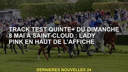 Test piste Quinté+ à Saint-Cloud le dimanche 8 mai : Lady Pink en tête de liste