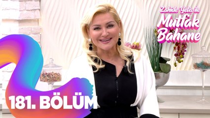Zahide Yetiş ile Mutfak Bahane 181. Bölüm