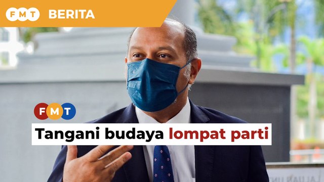 RUU anti-lompat parti: Laksana secara berperingkat, tangani budaya lompat dulu, kata Gobind