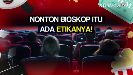Jangan Seenaknya Sendiri! 8 Etika Menonton Film di Bioskop yang Kamu Perlu Tahu