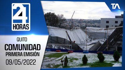 Noticias Quito: Noticiero 24 Horas, 09/05/2022 (De la Comunidad – Primera Emisión)