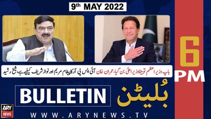 ARY News Bulletin | 6 PM | 9th May 2022