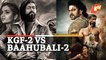 KGF Chapter 2 To Break RRR And Baahubali-2 Records ?