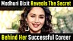 Revealed! The Biggest Secret Behind The Success Of Veteran Actress Madhuri Dixit Nene Is Out