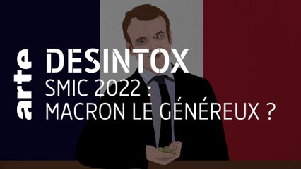 SMIC 2022 : Macron le généreux ? | Désintox | ARTE