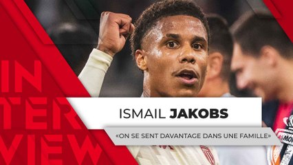 ISMAIL JAKOBS : "ON SE SENT DAVANTAGE DANS UNE FAMILLE" - AS MONACO