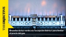 Bruselas da luz verde a la 'excepción ibérica' para limitar el precio del gas