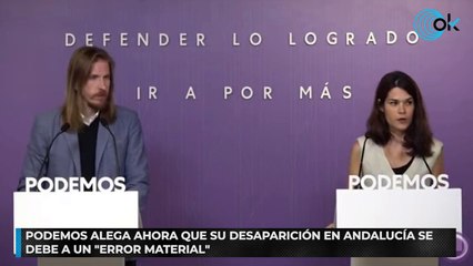 Podemos alega ahora que su desaparición en Andalucía se debe a un "error material"