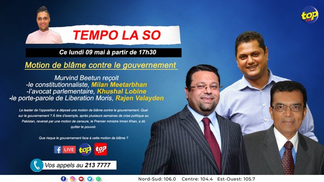 Tempo la So : Motion de blâme contre le gouvernement : Murvind Beetun reçoit Milan Meetarbhan, Khushal Lobine et Rajen Valayde.