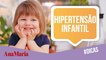 HIPERTENSÃO INFANTIL: ENTENDA OS PRINCIPAIS SINTOMAS E COMO EVITAR COMPLICAÇÕES (2022)