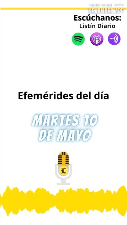 Efemérides de este martes 10 de mayo