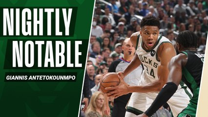 Nightly Notable: Giannis Antetokounmpo