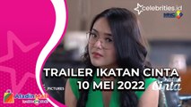 Video Trailer Ikatan Cinta 10 Mei 2022
