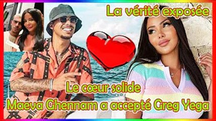 CHOC  Le cœur solide de Maeva Ghennam a de nouveau accepté Greg Yega ❗️❗️