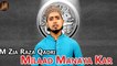 Milaad Manaya Kar | Naat | M Zia Raza Qadri | HD Video