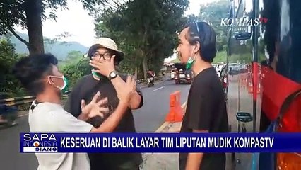 Download Video: Suka Duka di Balik Liputan Arus Mudik Tim Kompas TV