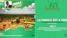 La Parole Est à Vous du 10 Mai 2022 sur l’avancée du désert avec Adama Bakayoko