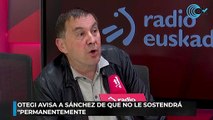 Otegi avisa a Sánchez de que no le sostendrá permanentemente