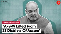 ‘Confident That AFSPA Will Soon Be Revoked From Whole Of Assam’: Home Minister Amit Shah