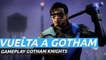Gotham Knights - Gameplay con Capucha Roja y Nightwing