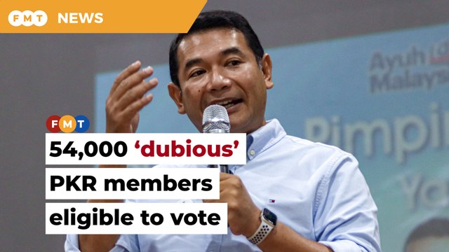 54,000 ‘dubious’ members in PKR, claims Rafizi