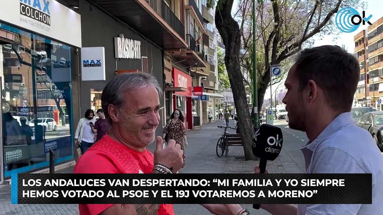 Los andaluces van despertando: “Mi familia y yo siempre hemos votado al PSOE y el 19J votaremos a Moreno”