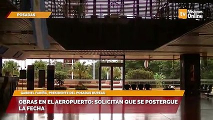 Obras en el aeropuerto solicitan que se postergue la fecha