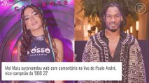 Mel Maia manda mensagem para ex-BBB Paulo André e web apoia atriz: 'É difícil resistir'. Veja comentário!
