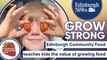 Grow Strong: Edinburgh Community Food teaches kids the value of growing food