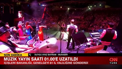 Müzik yayın saati 01.00'e uzatıldı