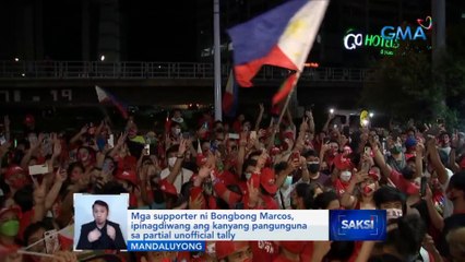 Mga supporter ni Bongbong Marcos, ipinagdiwang ang kanyang pangunguna sa partial unofficial tally | Saksi