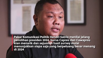 Pengamat Politik Sebut Ada Pergeseran Kriteria Calon Presiden
