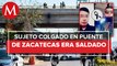 Identifican a colgado en puente de Zacatecas; suman cinco soldados asesinados en 2022