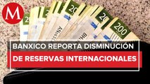 Reservas internacionales disminuyen por quinta semana: Banxico