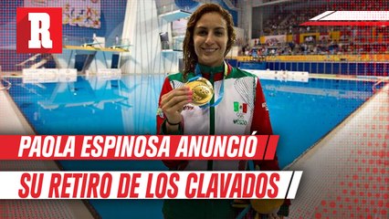 Paola Espinosa anunció su retiro de los clavados tras 28 años de trayectoria