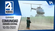 Noticias Guayaquil: Noticiero 24 Horas 10/05/2022 (De la Comunidad - Emisión Central)